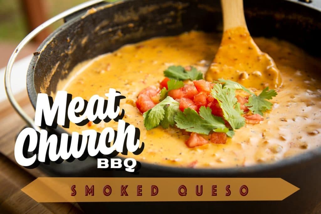 Smoked Queso Meat Church Matt Pittman Recipe