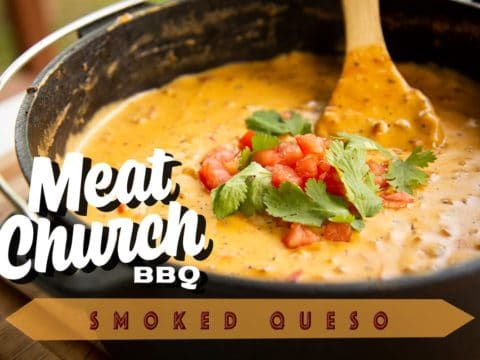 Smoked Queso Meat Church Matt Pittman Recipe